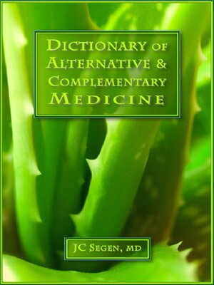 cover image of The Dictionary of Alternative & Complementary Medicine: Subjective health care viewed with an objective eye